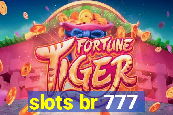 slots br 777